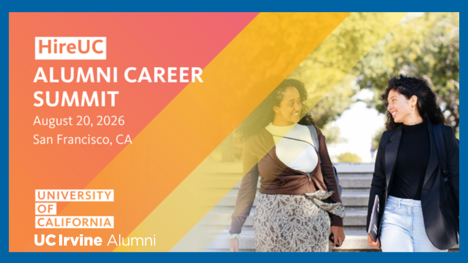 “Graphic promoting the HireUC Alumni Career Summit on August 20, 2026 in San Francisco, featuring two people walking on steps and University of California, UC Irvine Alumni branding.”