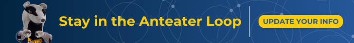 Stay in the Anteater loop. Update your info.